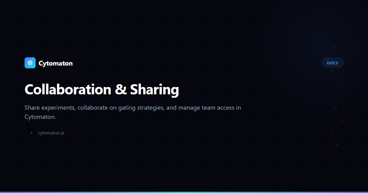Collaboration & Sharing — Cytomaton Docs